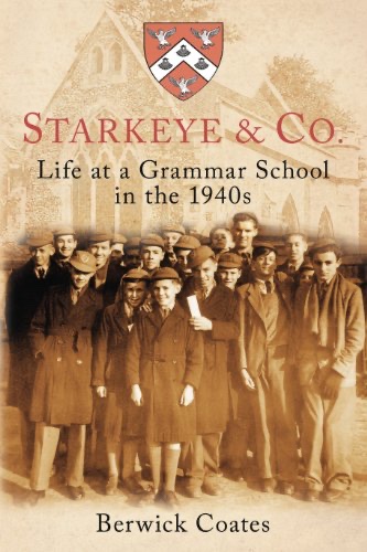 Berwick Coates Life at a Grammar School in the 1940s